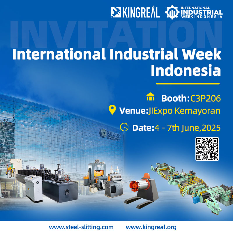يرحب بك Kingreal Steel Slitter إلى IIW Indonesia
